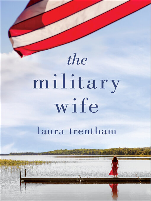 Title details for The Military Wife by Laura Trentham - Available